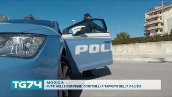 MODICA - FURTI NELLE PERIFERIE. CONTROLLI A TAPPETO DELLA POLIZIA