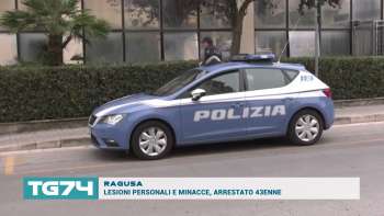 RAGUSA - LESIONI PERSONALI E MINACCE, ARRESTATO 43ENNE