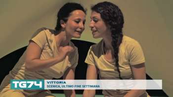 VITTORIA - SCENICA, ULTIMO FINE SETTIMANA