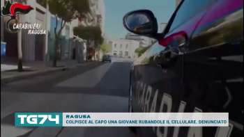 RAGUSA - COLPISCE AL CAPO UNA GIOVANE RUBANDOLE IL CELLULARE  DENUNCIATO