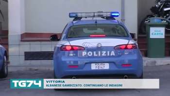 VITTORIA - ALBANESE GAMBIZZATO  CONTINUANO LE INDAGINI