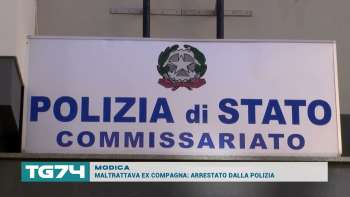 MODICA - MALTRATTAVA EX COMPAGNA, ARRESTATO DALLA POLIZIA
